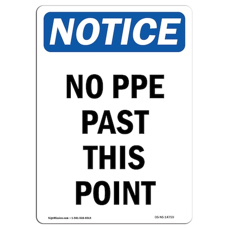 OSHA Notice Sign, No PPE Past This Point, 10in X 7in Rigid Plastic